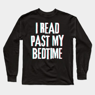 I Read Past My Bedtime (Inverted) Long Sleeve T-Shirt